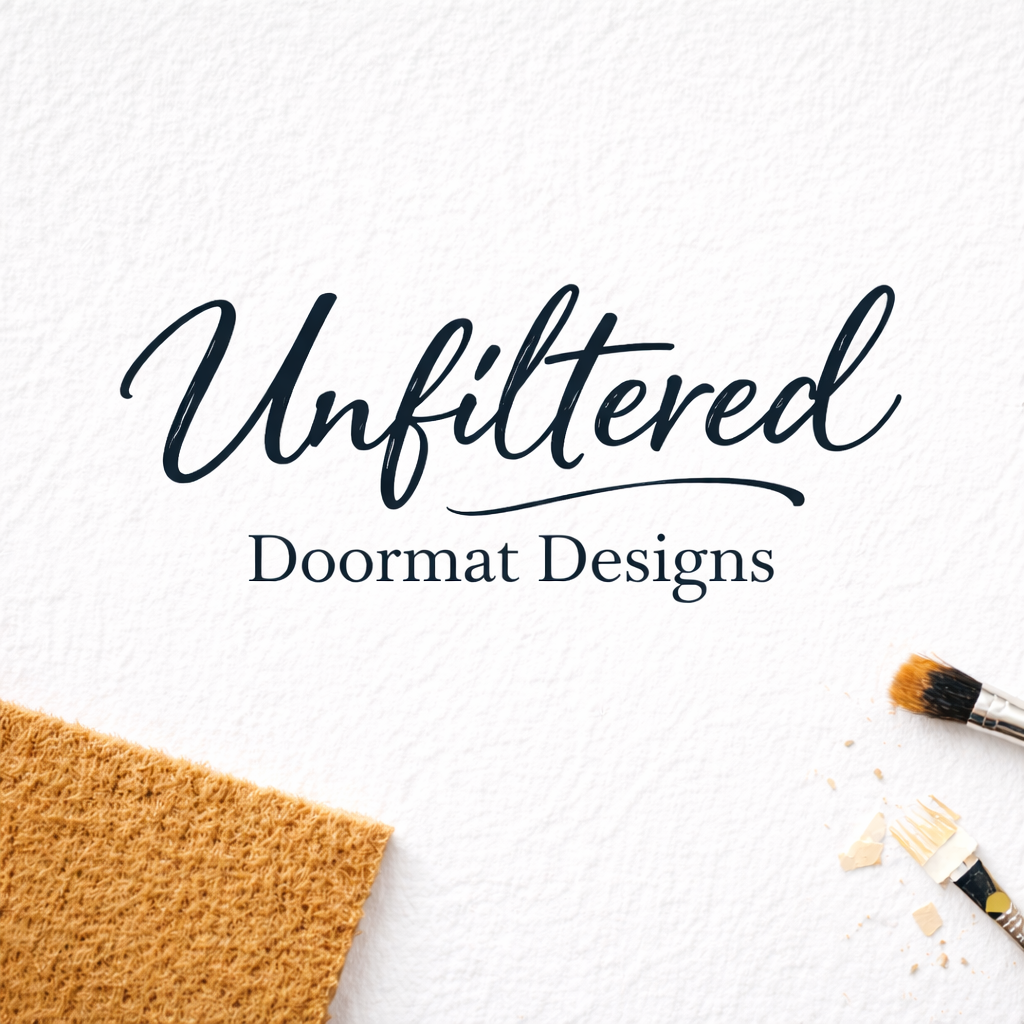 Unfiltered Doormat Designs