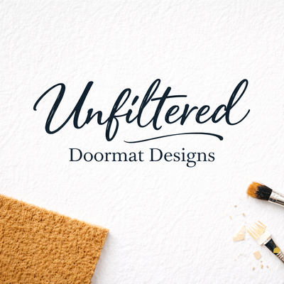 Unfiltered Doormat Designs