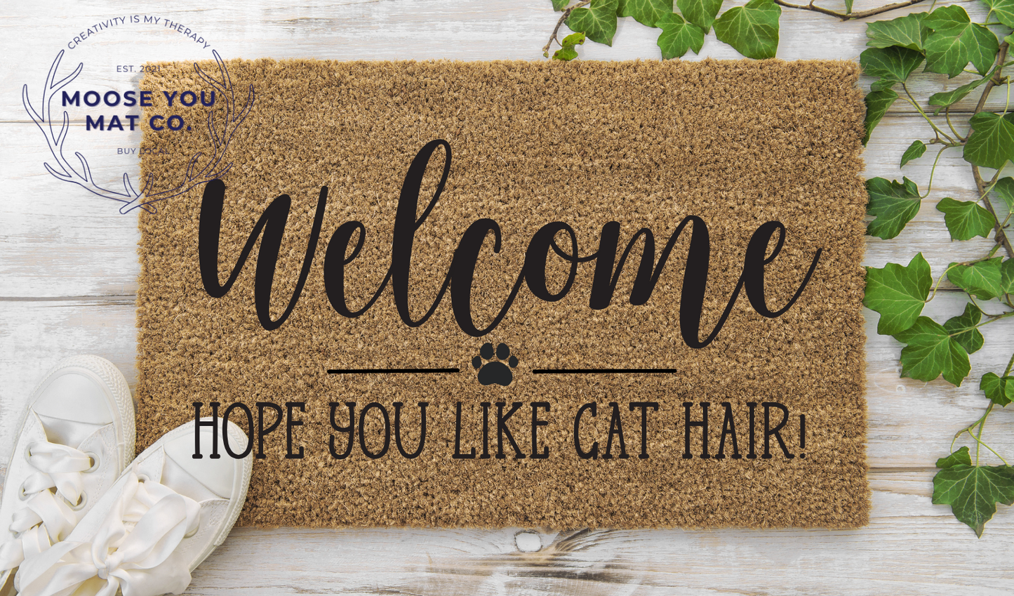 Welcome hope you like cat hair